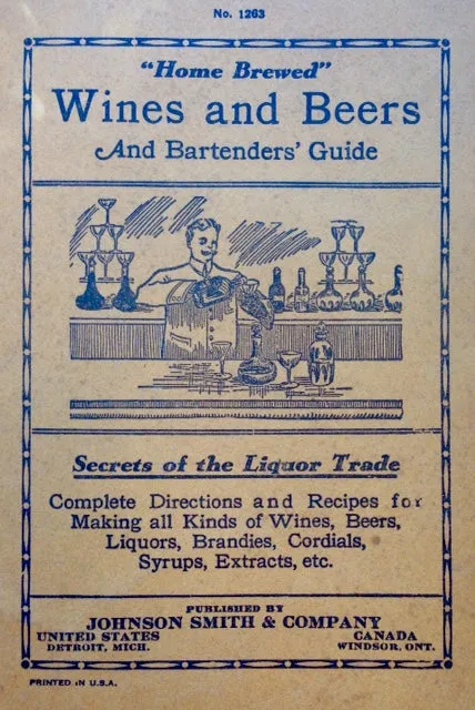 (Cocktails) "Home Brewed" Wines and Beers and Bartenders' Guide: Secrets of the Liquor Trade.